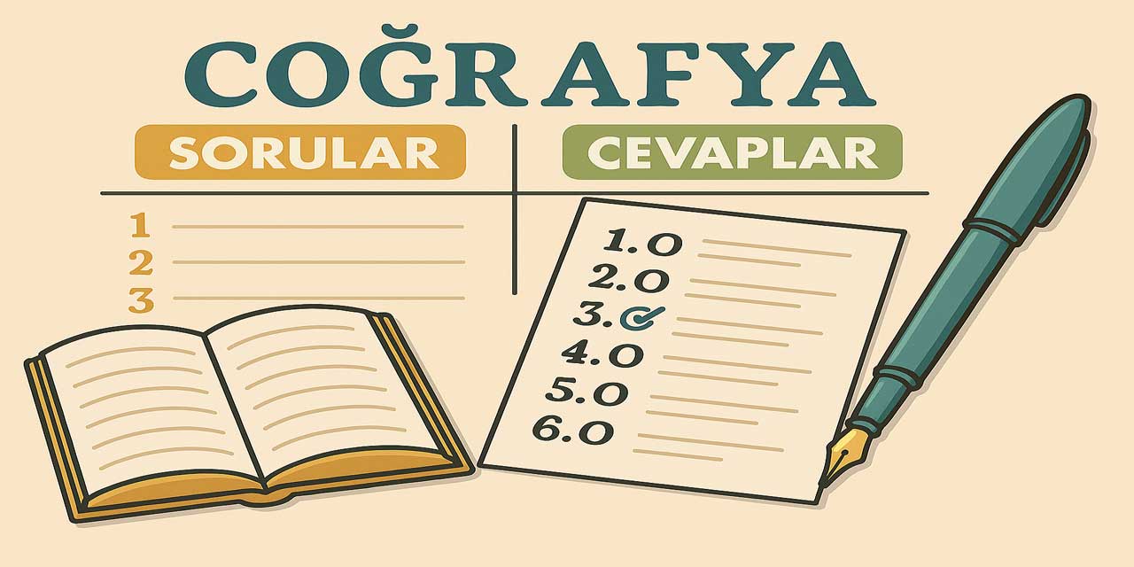 10. Sınıf Coğrafya Ders Kitabı Sayfa 108-117 Cevapları Meb Yayınları