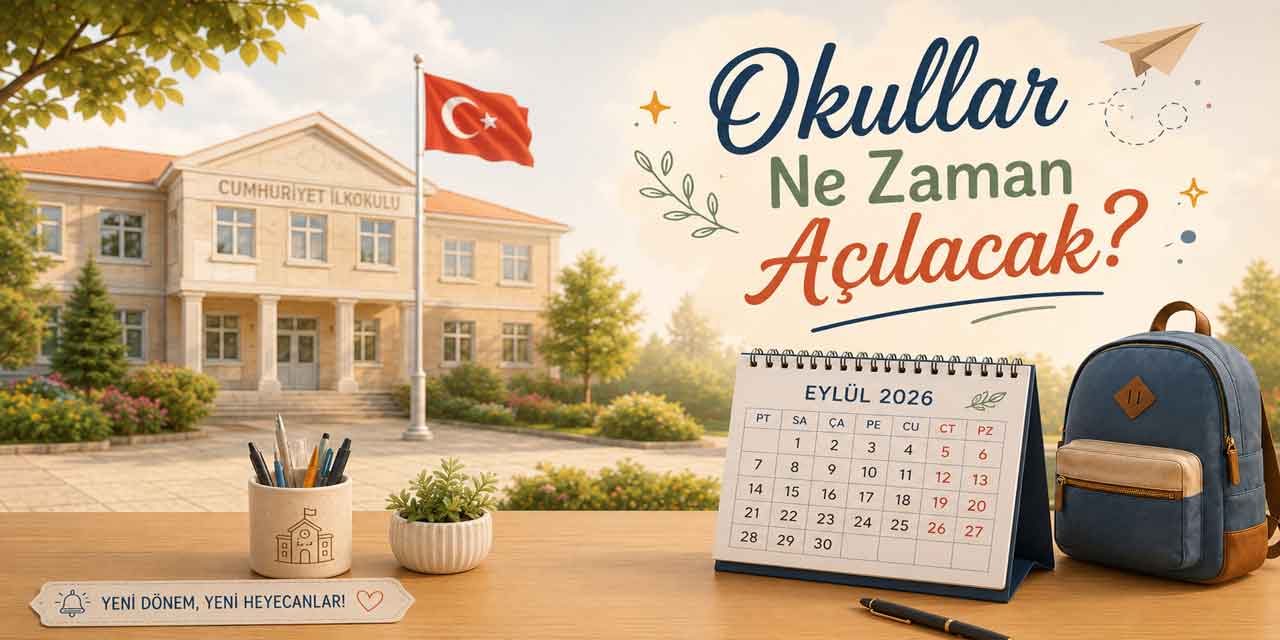 Okullar Ne Zaman Açılacak? MEB 2026-2027 Eğitim Öğretim Takvimi Bekleniyor