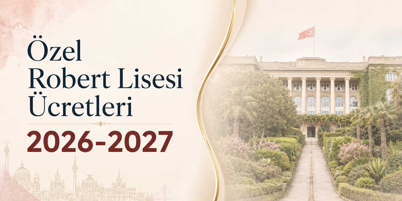 Özel Amerikan Robert Lisesi Ücretleri 2026-2027