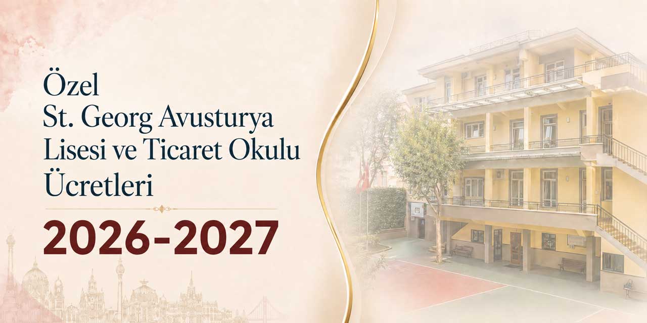 St. Georg Avusturya Lisesi ve Ticaret Okulu Ücretleri 2026-2027