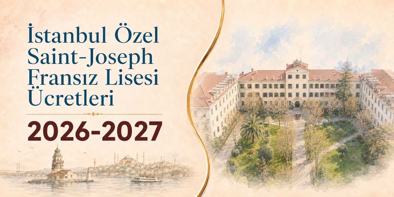 İstanbul Özel Saint-Joseph Fransız Lisesi Ücretleri 2026-2027