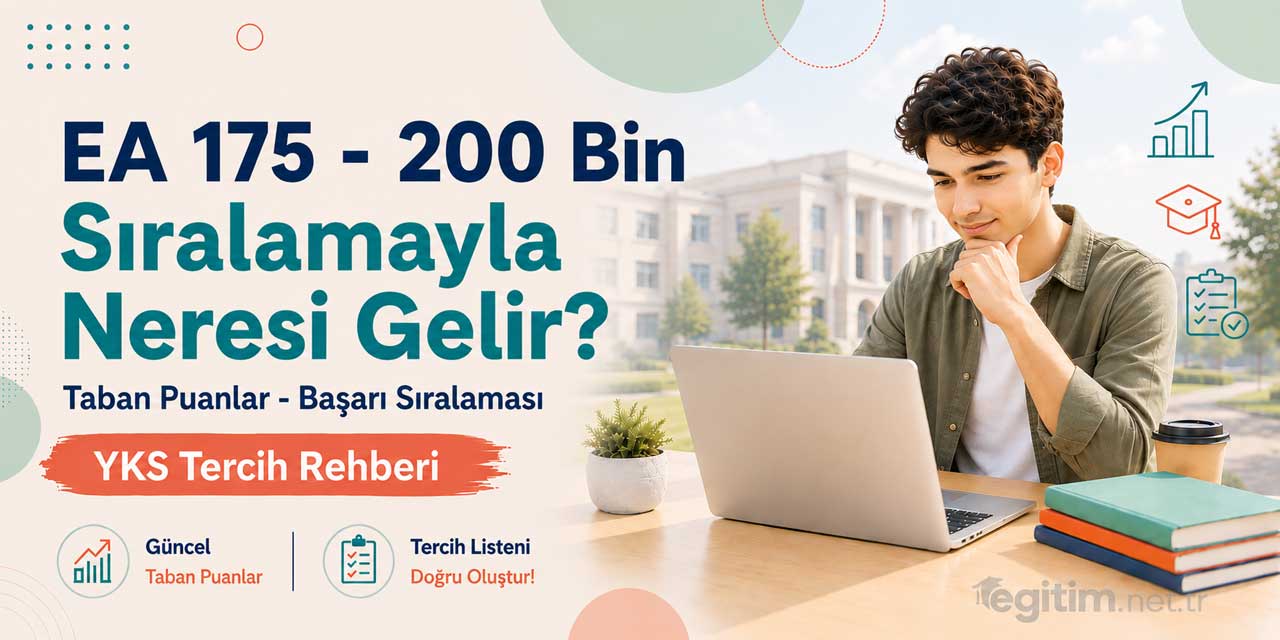 2026 YKS’de 175 - 200 Bin EA Sıralamasıyla Tercih Edilebilecek Bölümler