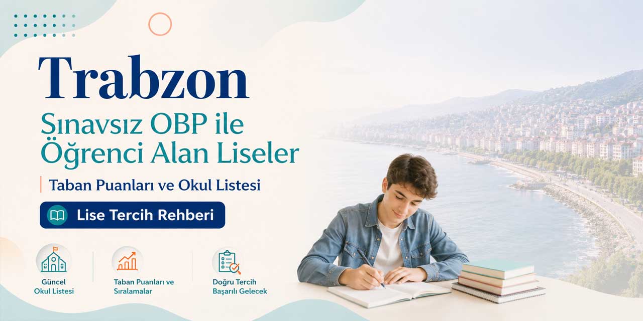 Trabzon Sınavsız Öğrenci Alan Liseler OBP Taban Puanları 2026