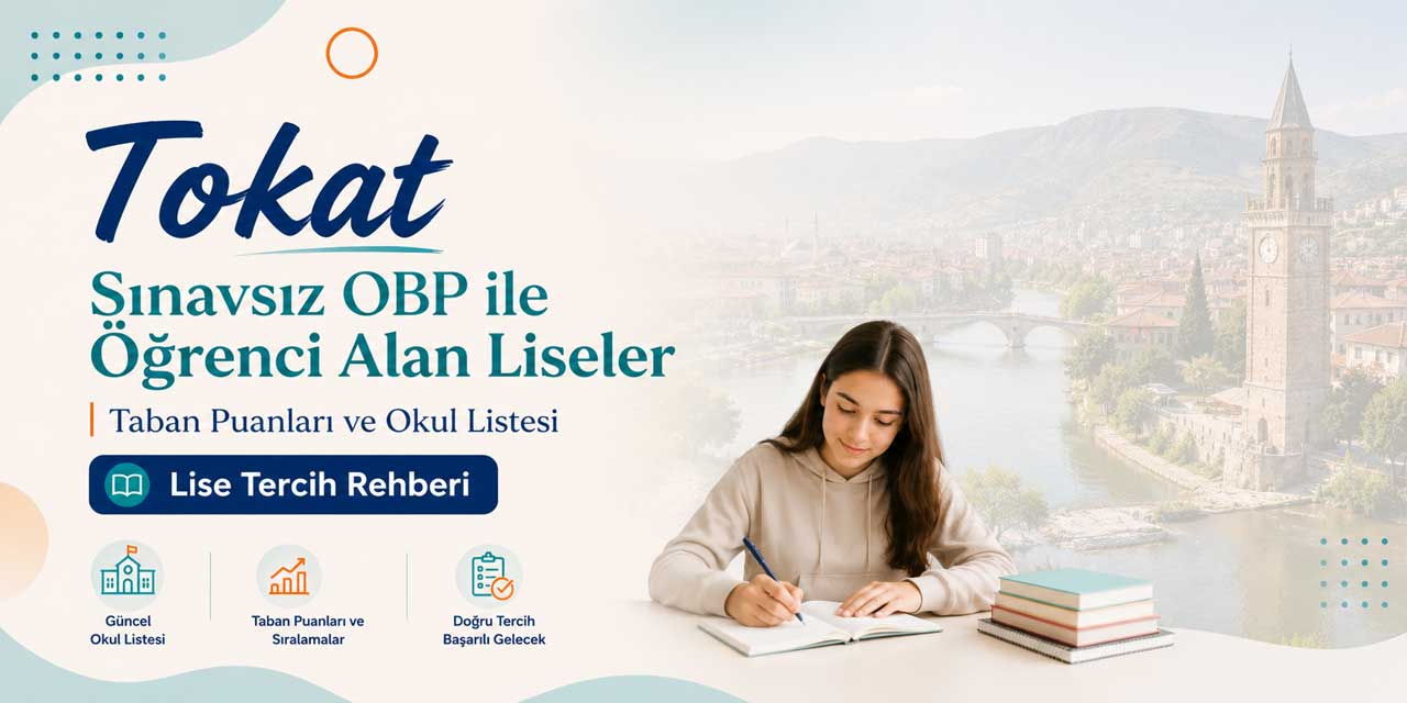 Tokat Sınavsız Öğrenci Alan Liseler OBP Taban Puanları 2026