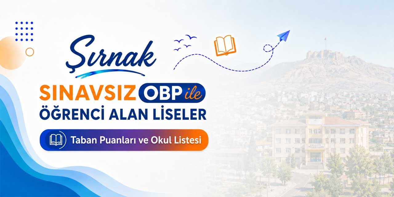 Şırnak Sınavsız Öğrenci Alan Liseler OBP Taban Puanları 2026