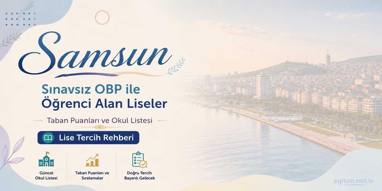Samsun Sınavsız Öğrenci Alan Liseler OBP Taban Puanları 2026