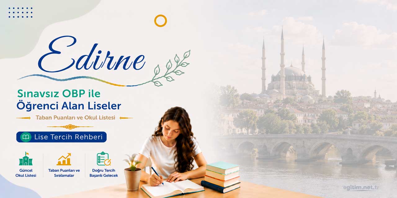 Edirne Sınavsız Öğrenci Alan Liseler OBP Taban Puanları 2026