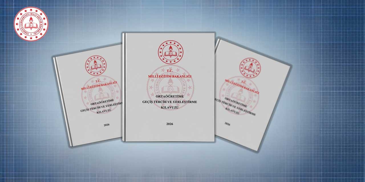 2026 LGS Tercih Süreci Başlıyor: MEB Yerleştirme Kılavuzunu Yayımladı