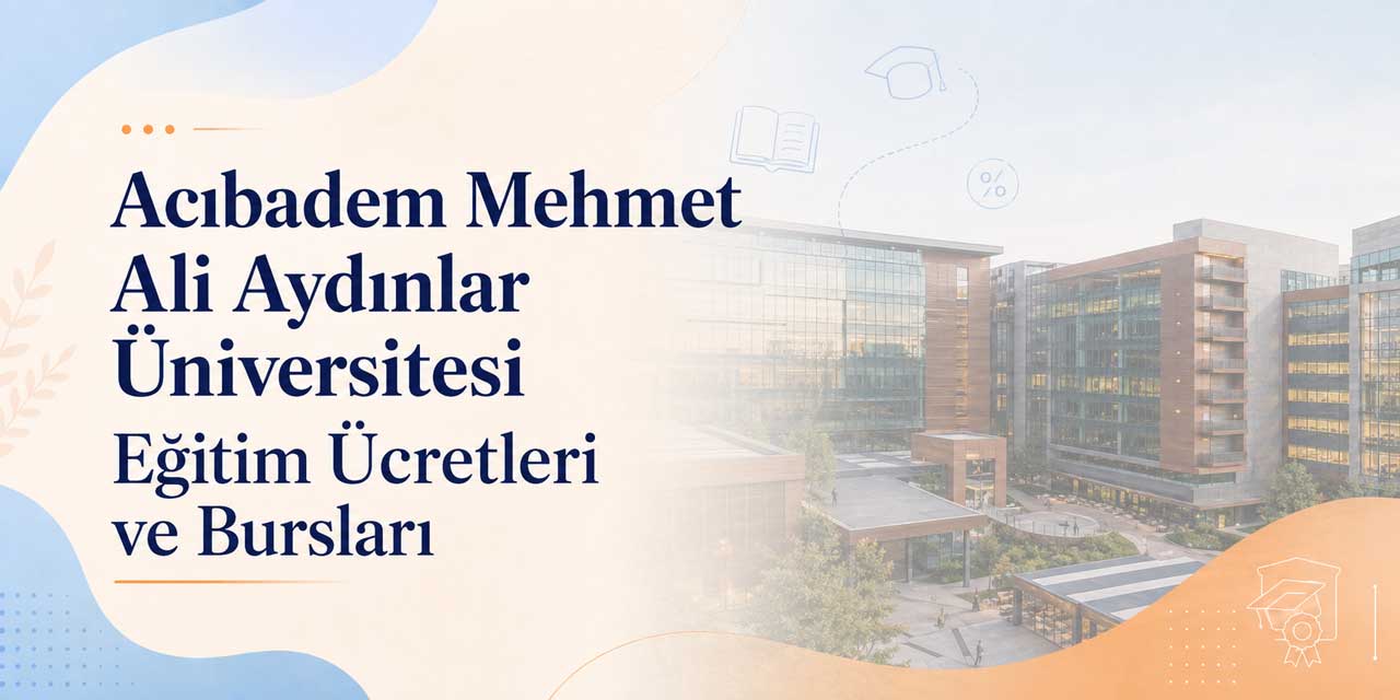 Acıbadem Üniversitesi 2026-2027 ücretleri açıklandı: Tıp 1 milyon 650 bin TL