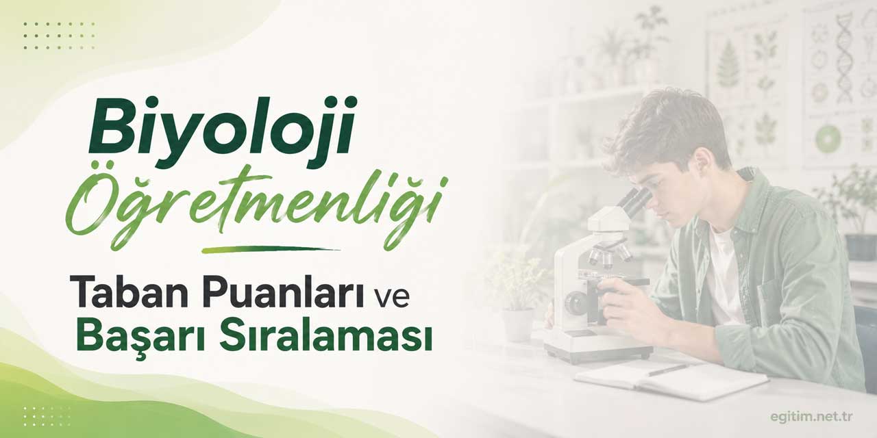 Biyoloji Öğretmenliği taban puanlarında Hacettepe ilk sırada