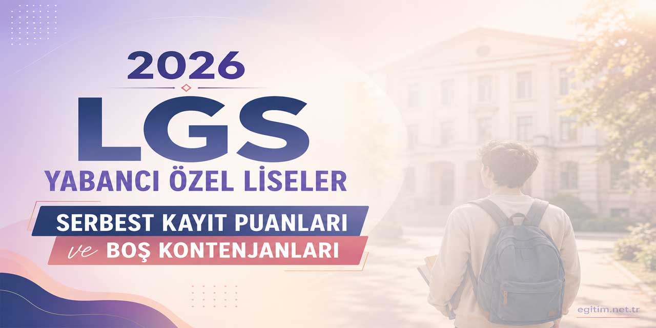 Yabancı Liselerde İkinci Serbest Kayıt Başlıyor: Hangi Okulda Kaç Yer Var?