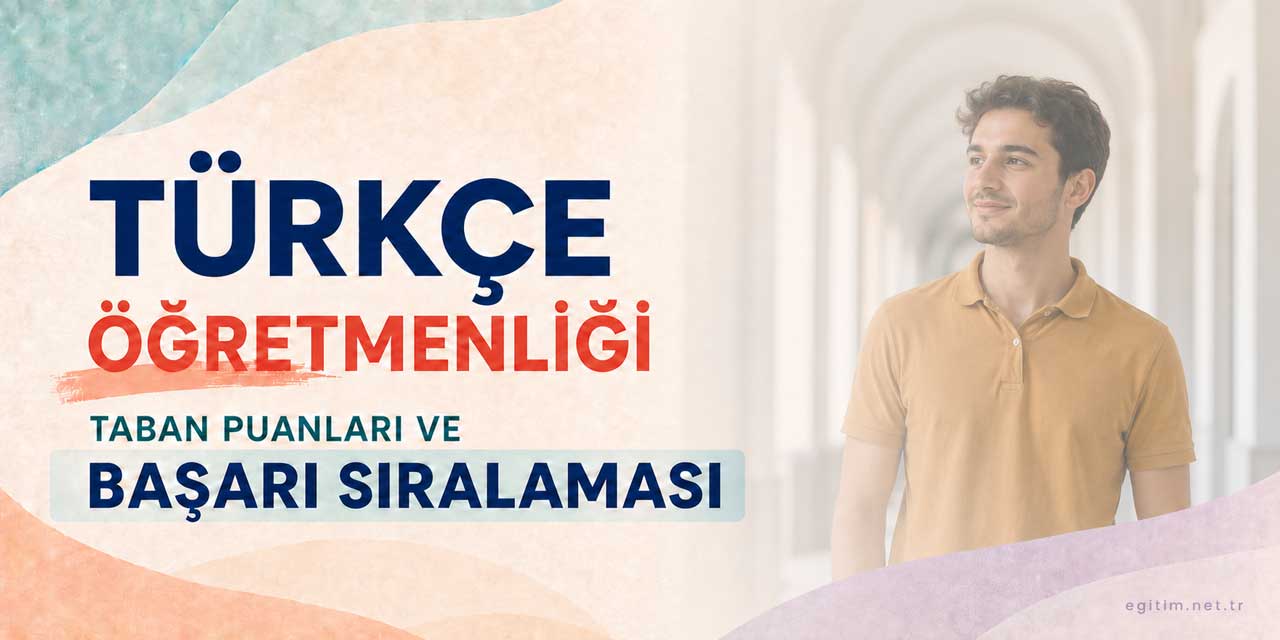 Türkçe Öğretmenliği Puanları, Sıralamaları ve Kontenjanları 2026