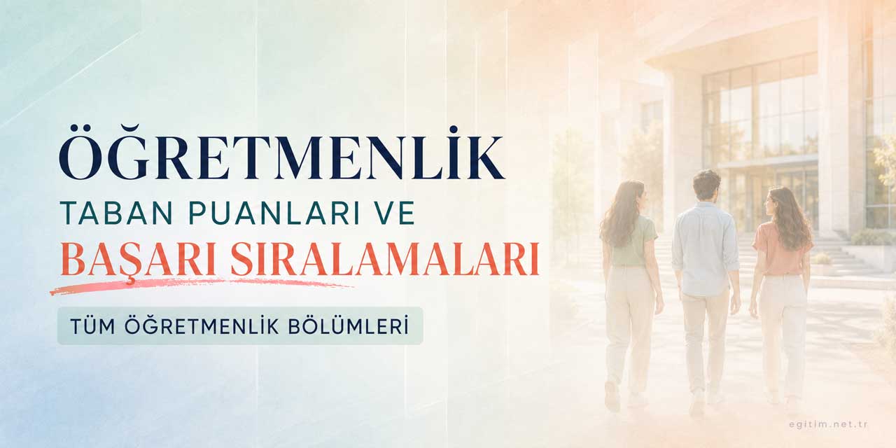 Öğretmenlik Tercih Rehberi: Hangi Branş Hangi Puan Türüyle Alıyor?