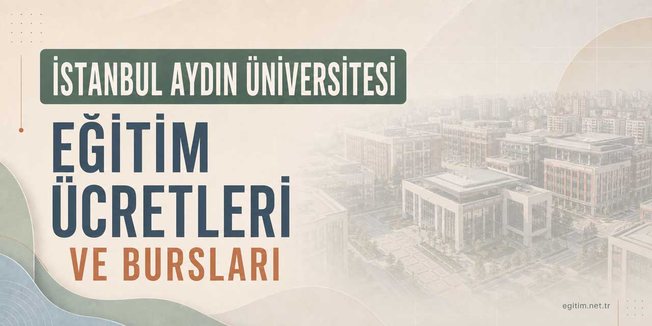 İstanbul Aydın Üniversitesi Eğitim Ücretleri 2026-2027 ve Bursları