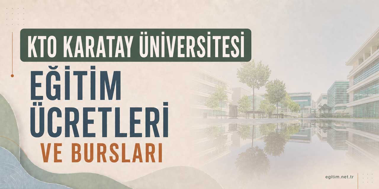 KTO Karatay Üniversitesi Ücretleri 2026-2027 ve Bursları