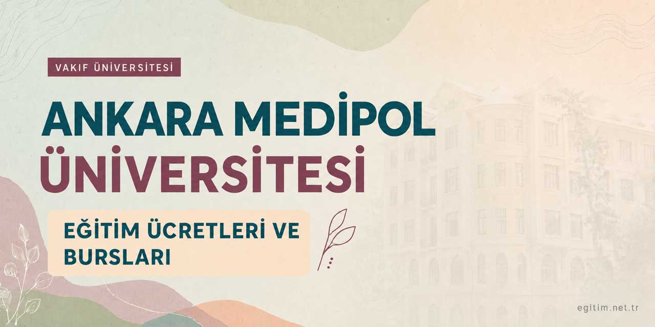 Ankara Medipol Üniversitesi Ücretleri ve Bursları 2026-2027