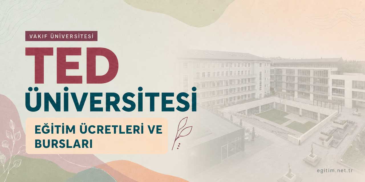 TED Üniversitesi Ücretleri 2026-2027 ve Bursları