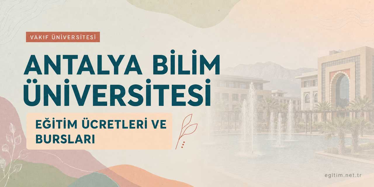 Antalya Bilim Üniversitesi Ücretleri 2026-2027 ve Bursları