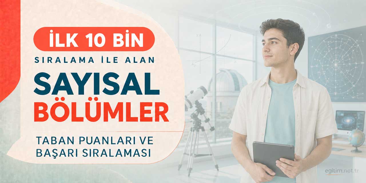 İlk 10 Bin Sıralama ile Alan Sayısal Bölümler 2026