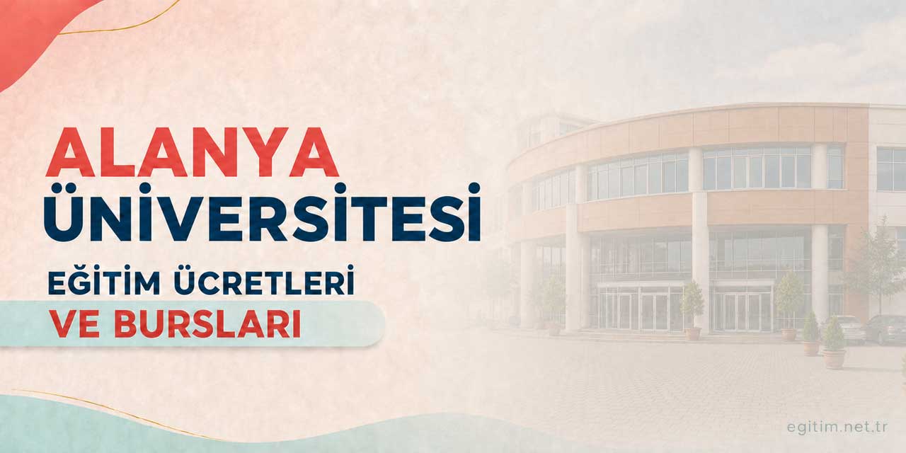 Alanya Üniversitesi Eğitim Ücretleri ve Bursları 2026-2027