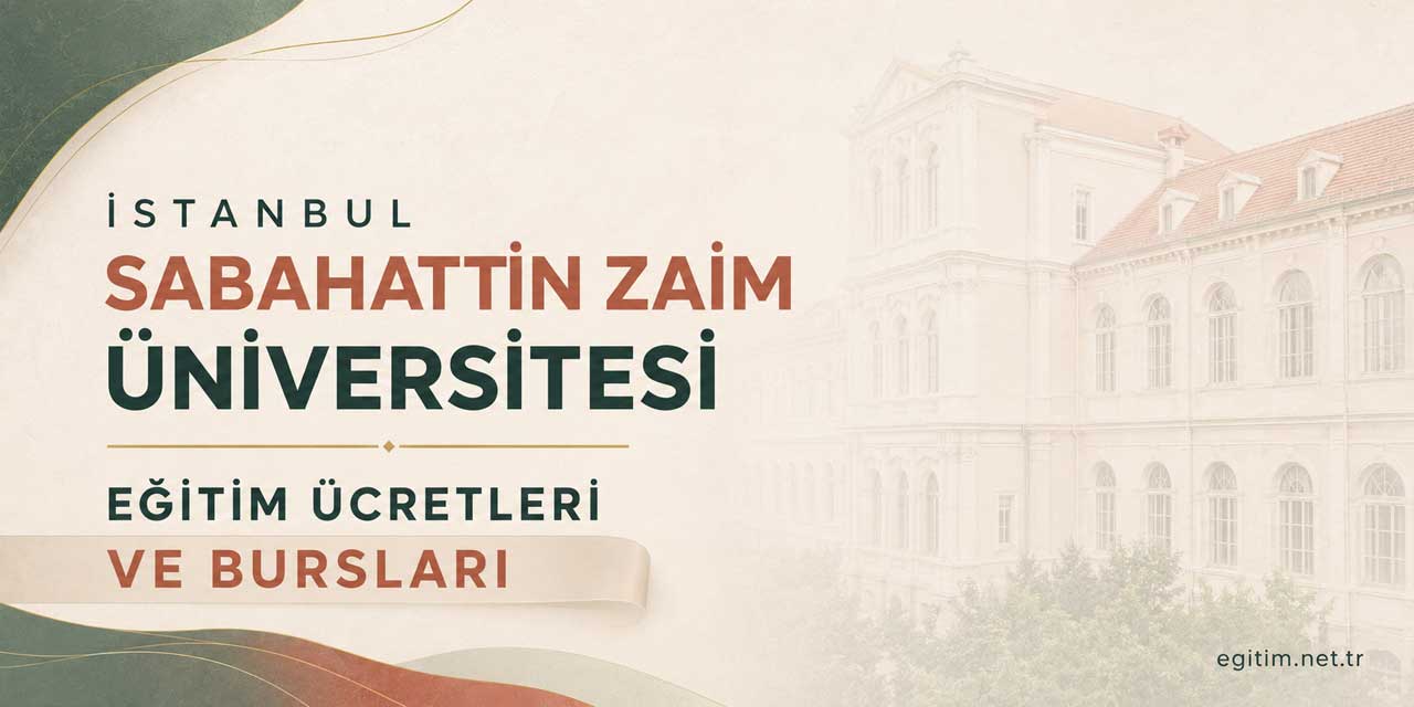 İstanbul Sabahattin Zaim Üniversitesi Eğitim Ücretleri ve Bursları 2026-2027