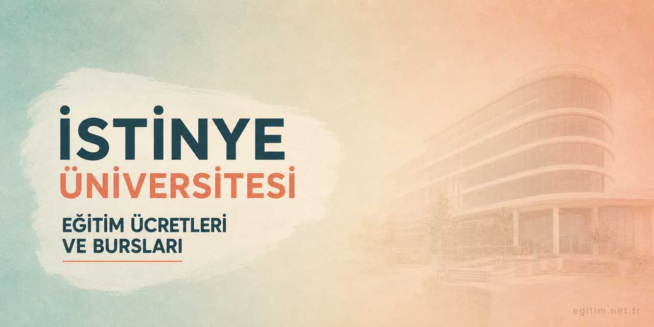 İstinye Üniversitesi Eğitim Ücretleri ve Bursları 2026-2027