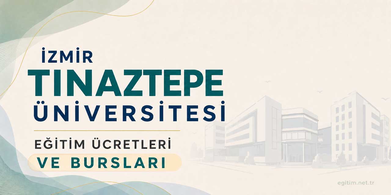 İzmir Tınaztepe Üniversitesi Eğitim Ücretleri ve Bursları 2026-2027