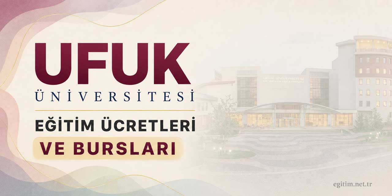 Ufuk Üniversitesi Eğitim Ücretleri 2026-2027 ve Bursları