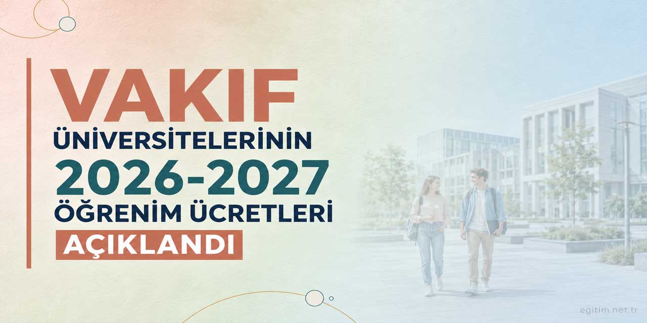 Vakıf Üniversiteleri Öğrenim Ücretleri ve Bursları 2026-2027