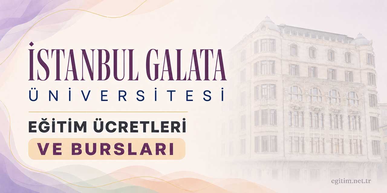İstanbul Galata Üniversitesi 2026-2027 Eğitim Ücretleri Açıklandı
