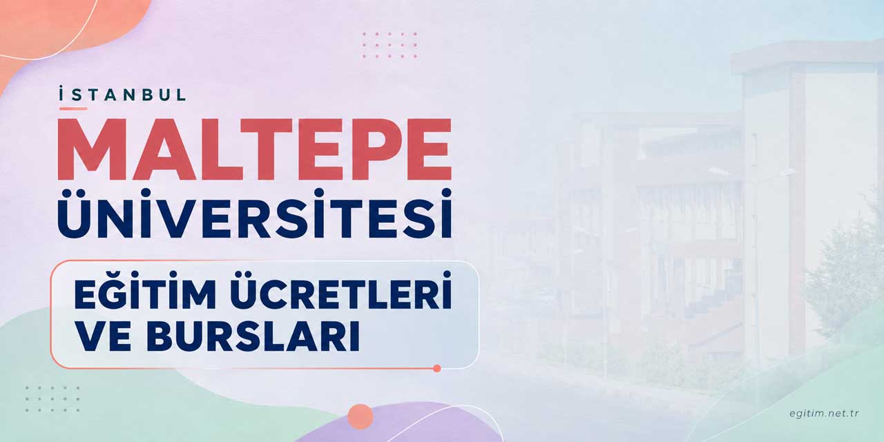 Maltepe Üniversitesi Ücretleri 2026-2027: Bölüm Fiyatları ve Burslar