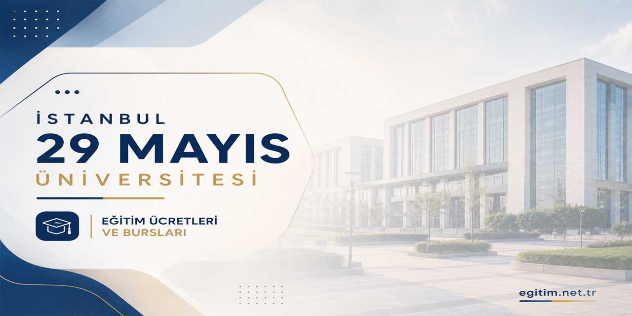 İstanbul 29 Mayıs Üniversitesi 2026-2027 Ücretleri Açıklandı