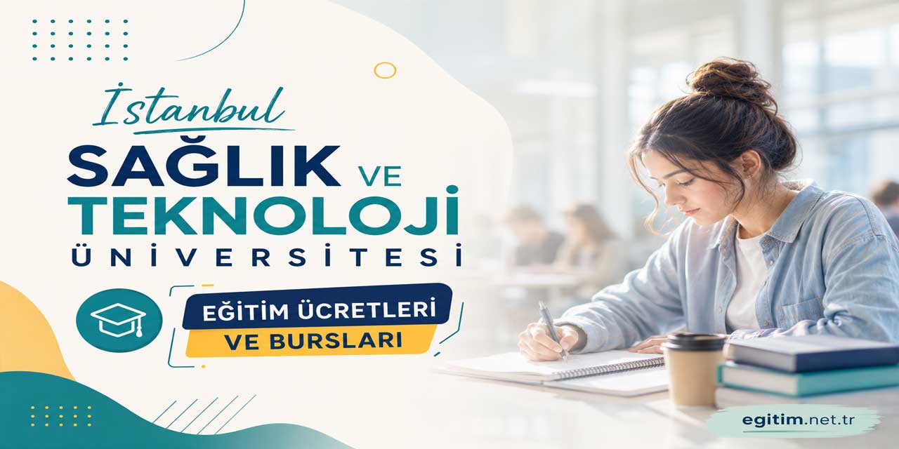 İstanbul Sağlık ve Teknoloji Üniversitesi 2026-2027 Ücretleri Belli Oldu: Diş Hekimliği 1,1 Milyon TL