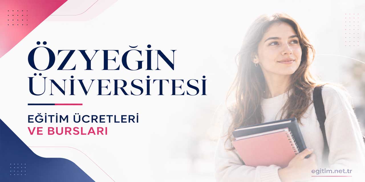 Özyeğin Üniversitesi 2026-2027 Ücretleri Açıklandı: Yıllık Ücret 1 Milyon 975 Bin TL