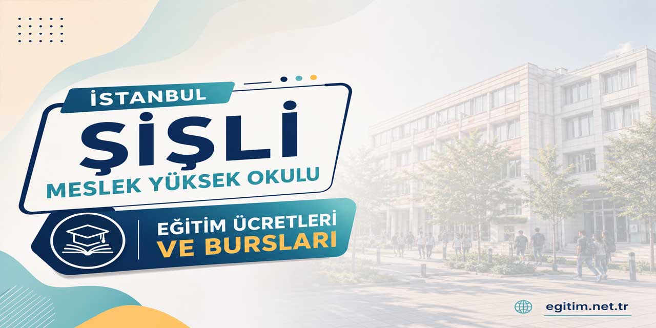 İstanbul Şişli MYO 2026-2027 Ücretleri Açıklandı: Program Fiyatları 320 Bin TL’den Başlıyor