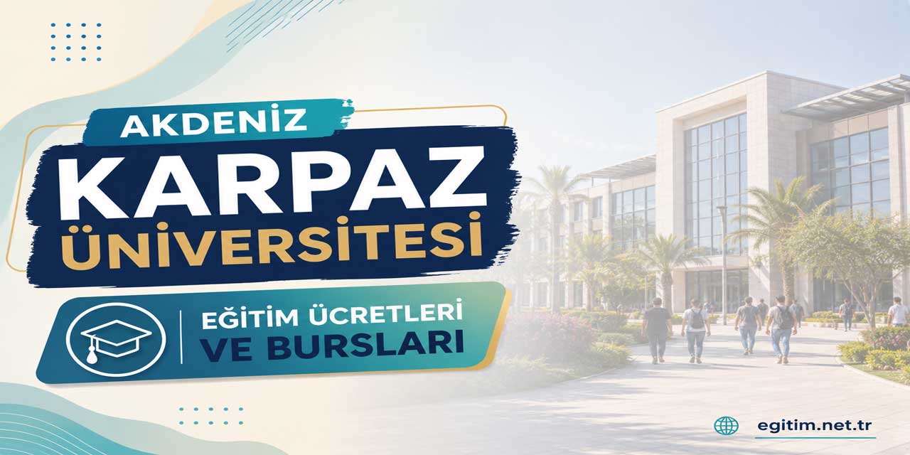 Akdeniz Karpaz Üniversitesi 2026-2027 Ücretleri: Tüm Programlar 240 Bin TL