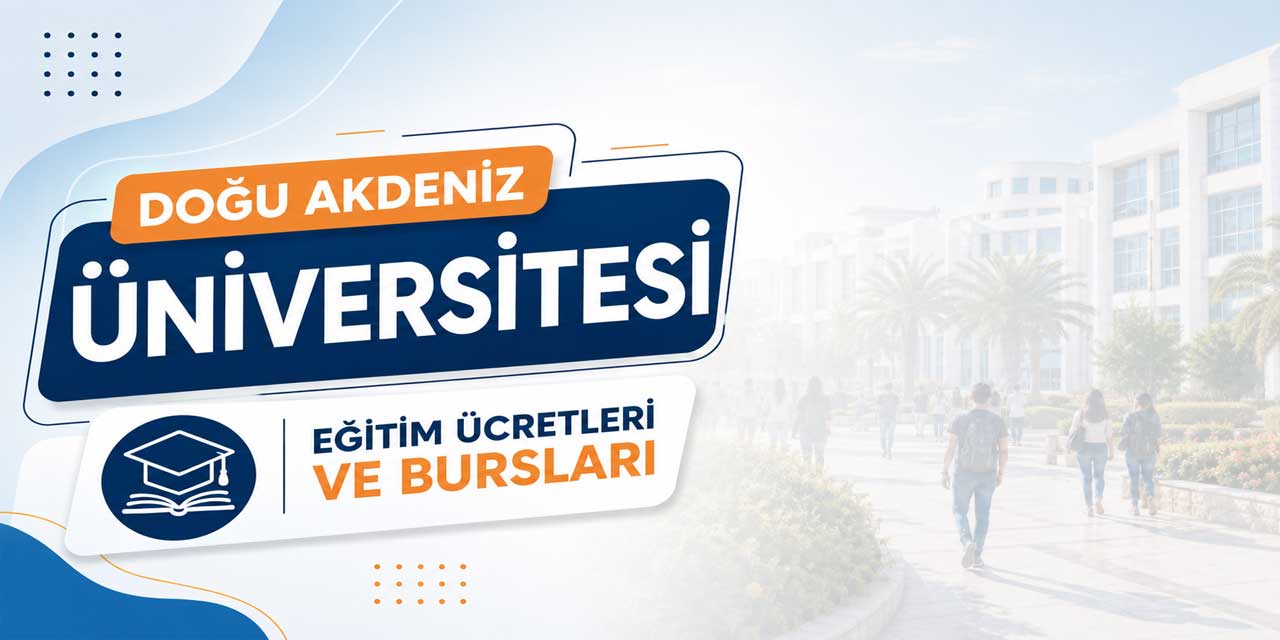 Doğu Akdeniz Üniversitesi 2026-2027 Ücretleri: Tıp 1 Milyon 42 Bin TL