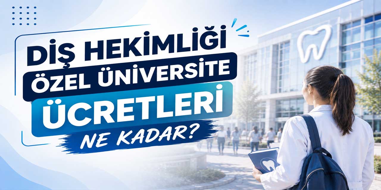 Diş Hekimliği Ücretleri 2026-2027: 34 Üniversitede Fiyatlar 3,7 Milyon TL’ye Ulaştı