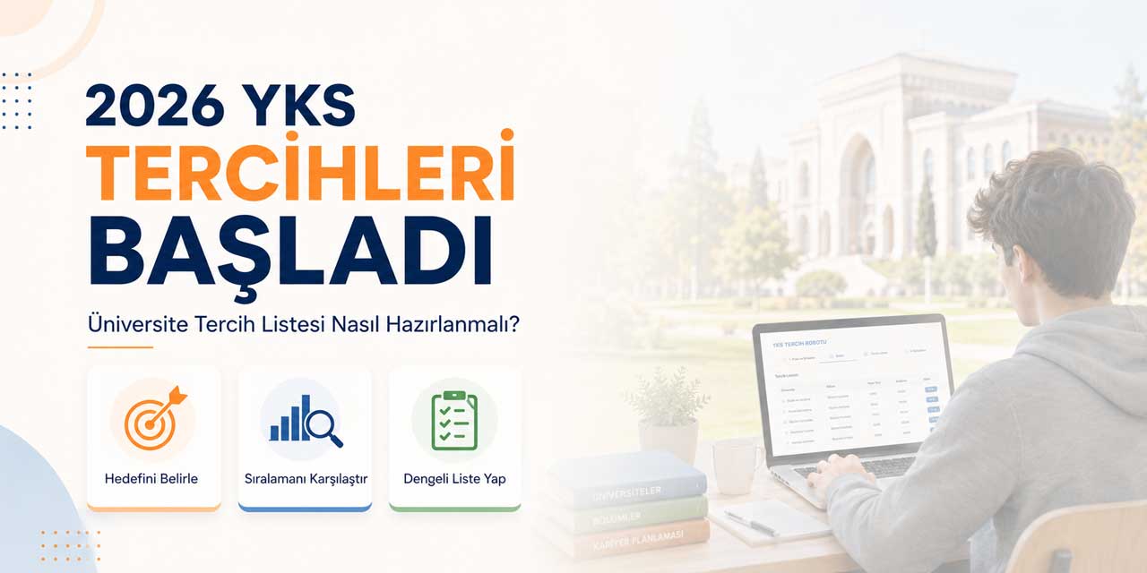 2026 YKS Tercihleri Başladı: Tercih Listesi Nasıl Hazırlanır?