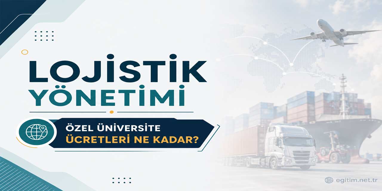 Lojistik Yönetimi Ücretleri Açıklandı: Yıllık Fiyatlar 390 Bin TL’den Başlıyor