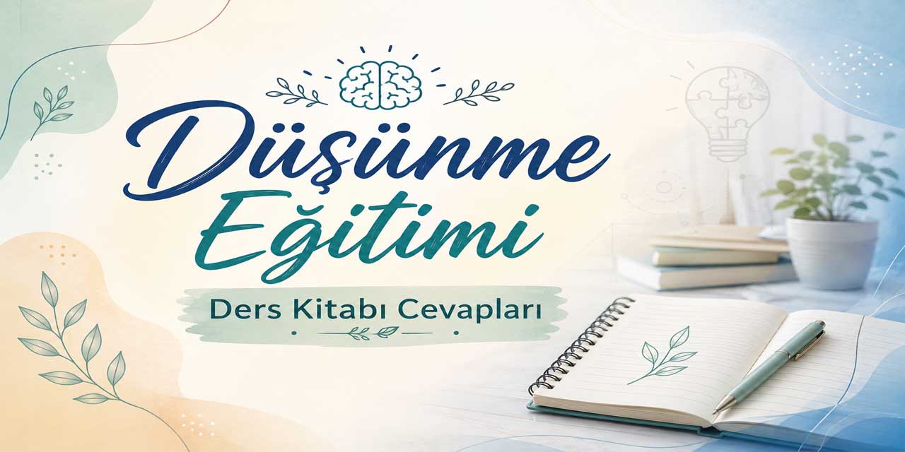 9. Sınıf Düşünme Eğitimi Ders Kitabı Sayfa 33-34-35 Cevapları MEB Yayınları