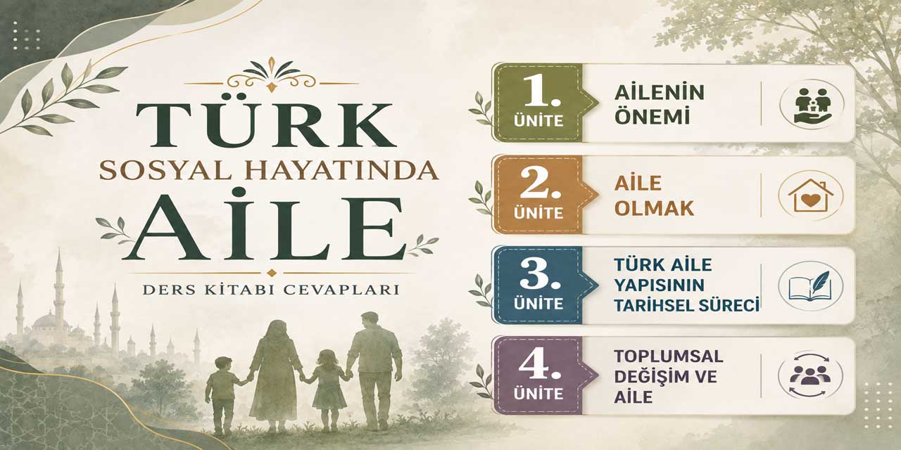 Ortaokul 5, 6, 7 ve 8. Sınıf Türk Sosyal Hayatında Aile Ders Kitabı Cevapları