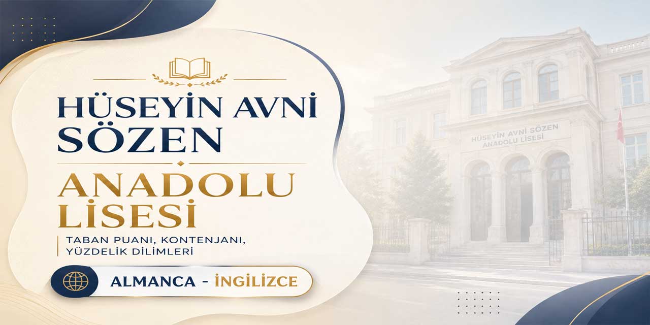 Hüseyin Avni Sözen Anadolu Lisesi 2027 Taban Puanı: Almanca ve İngilizce Bölümleri