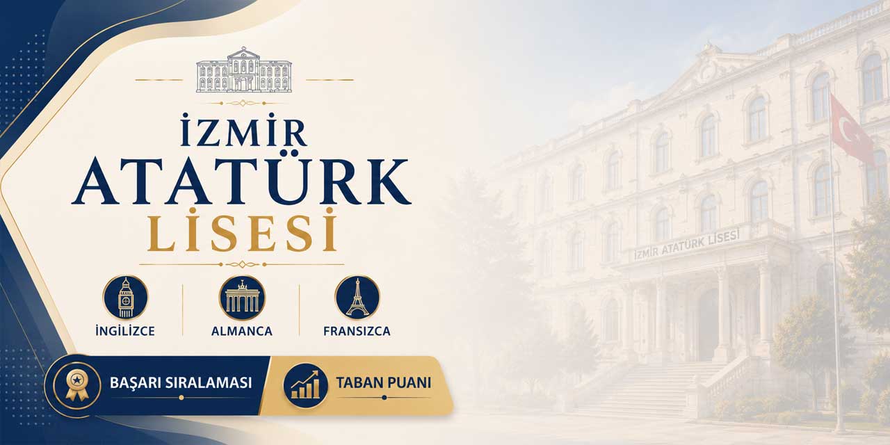 İzmir Atatürk Lisesi 2027 Taban Puanı: İngilizce, Almanca ve Fransızca
