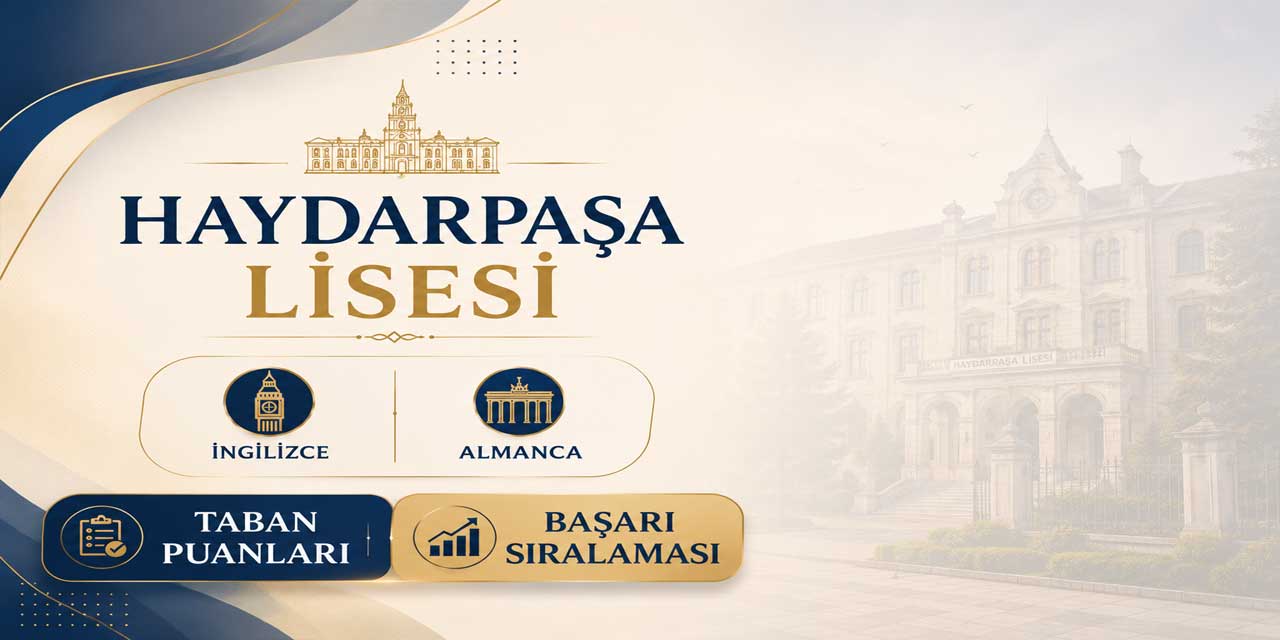 Haydarpaşa Lisesi 2027 Taban Puanı: Almanca ve İngilizce Programları