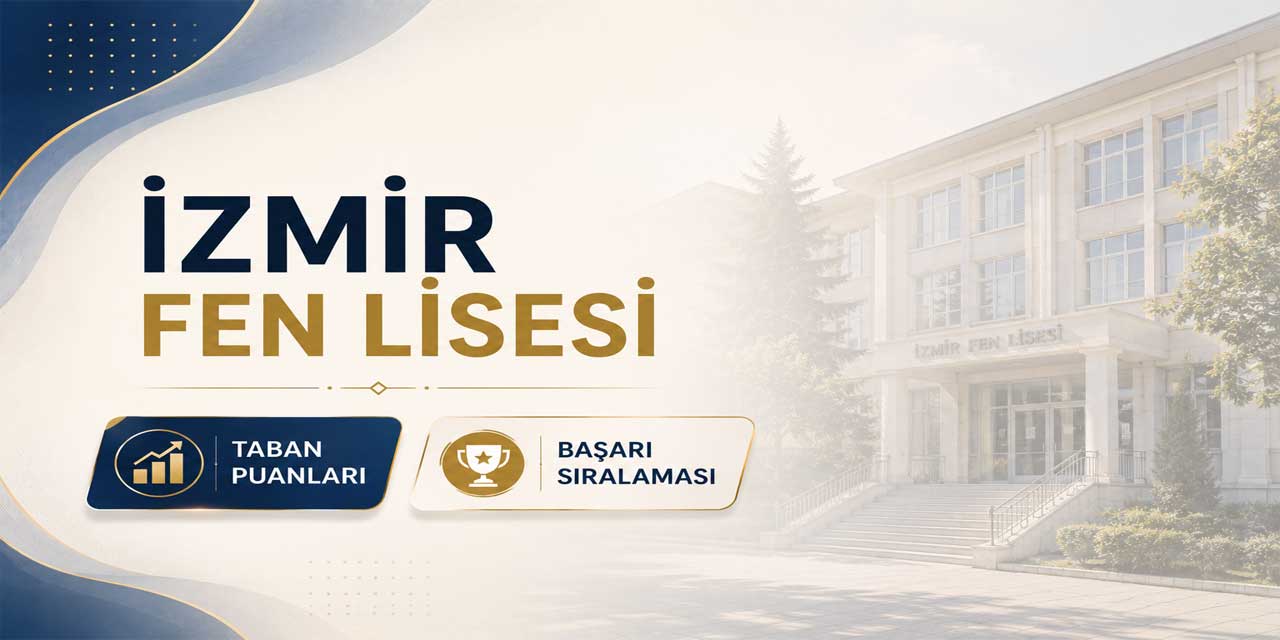 İzmir Fen Lisesi 2027 Taban Puanı, Kontenjanı ve Yüzdelik Dilimi