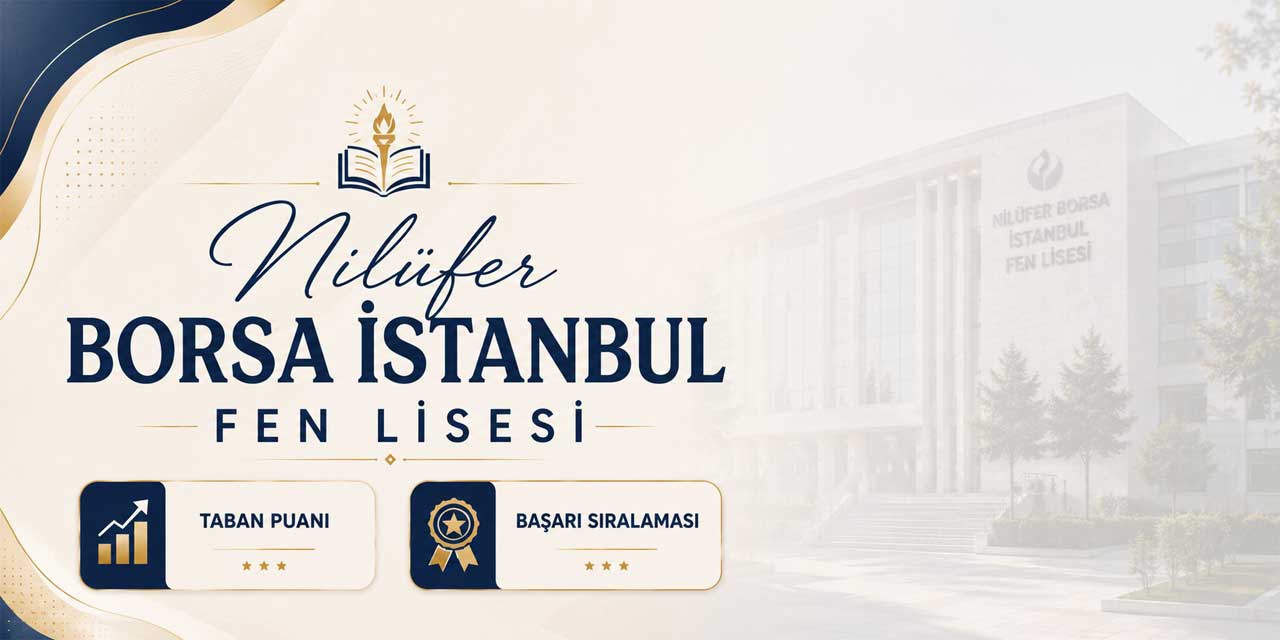 Nilüfer Borsa İstanbul Fen Lisesi 2027 Taban Puanı ve Yüzdelik Dilimi