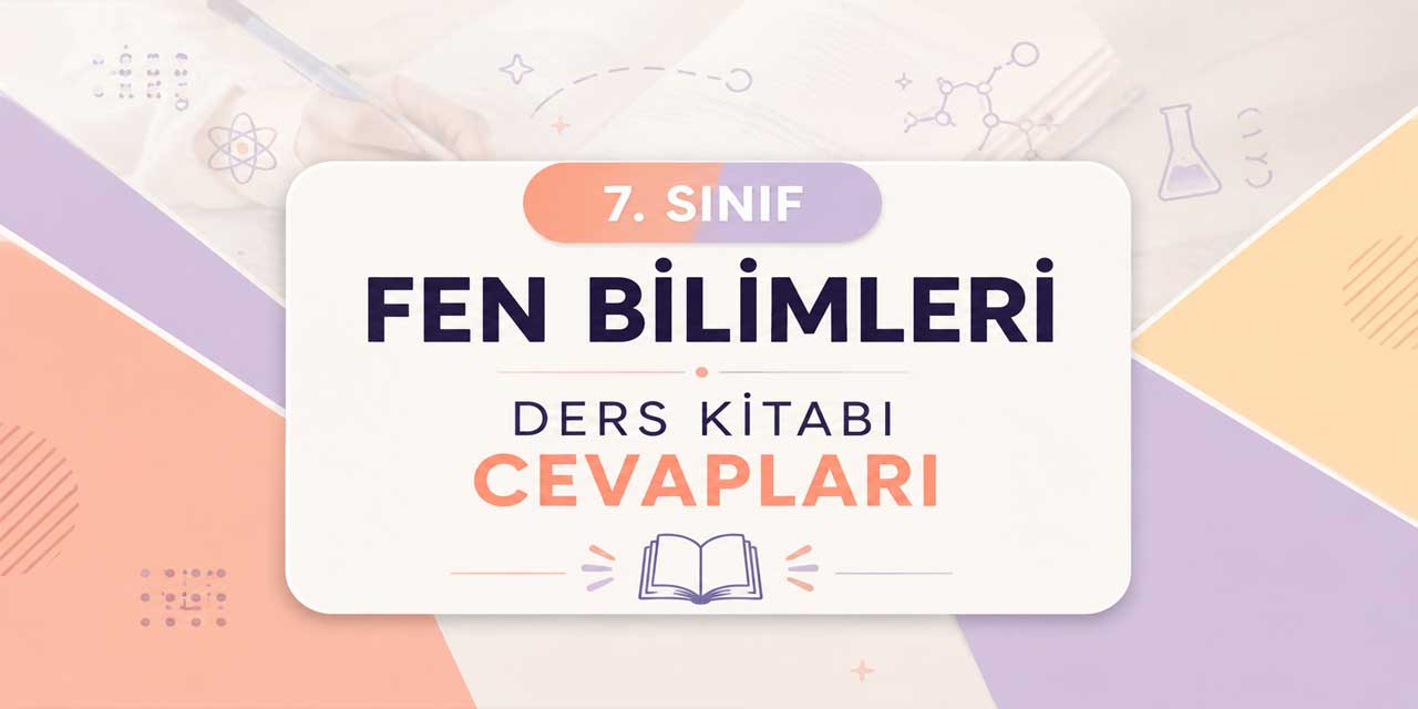 7. Sınıf Fen Bilimleri Ders Kitabı 1. Kitap Sayfa 16 Cevapları Meb Yayınları 2026-2027