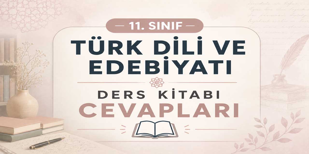 11. Sınıf Edebiyat Ders Kitabı Cevapları Meb Yayınları