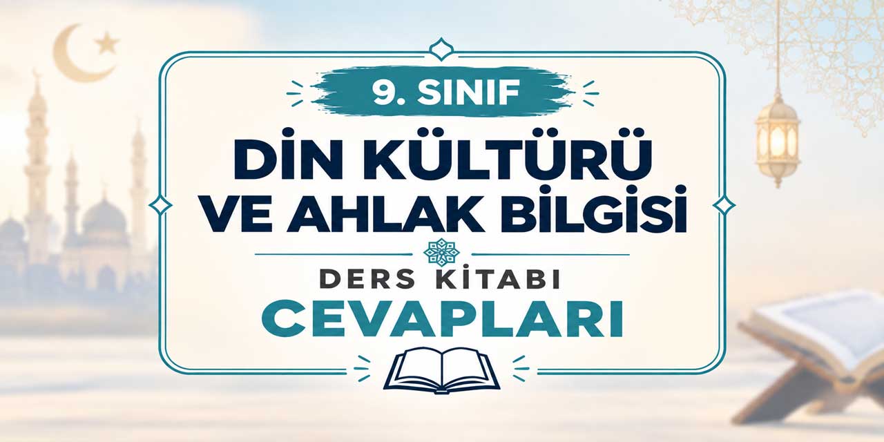 9. Sınıf Din Kültürü Ders Kitabı Sayfa 11 Cevapları MEB Yayınları - Üniteye Başlarken